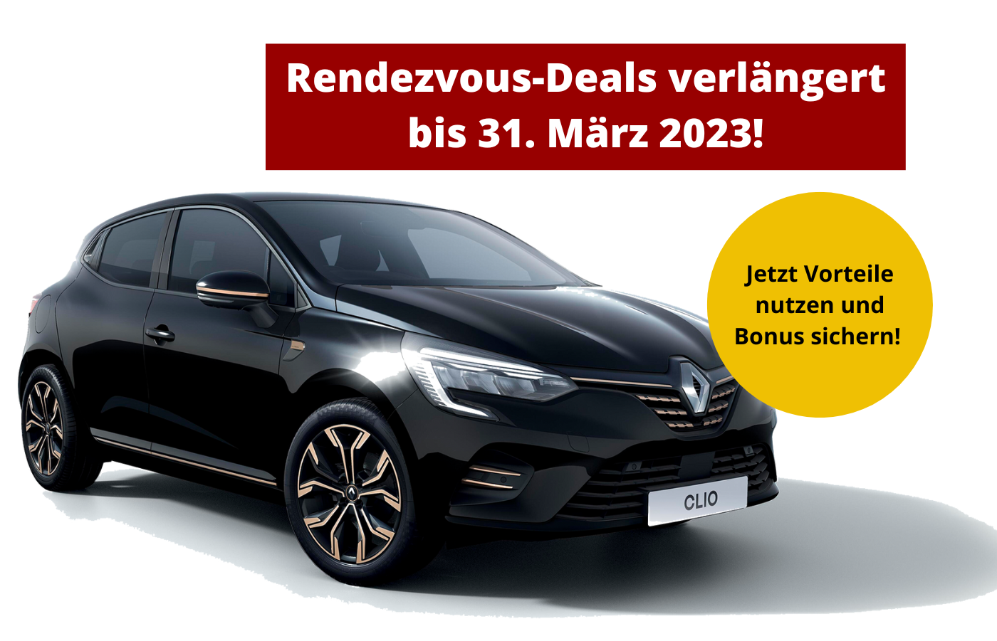 Rendez-vous-Deals bis 31.03.2023- Renault Clio-AH Beisswaenger